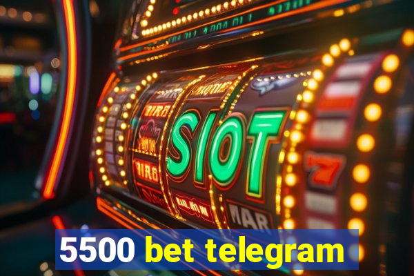 5500 bet telegram